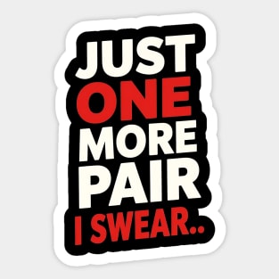 Just One More Pair, Sneaker heads Sticker
